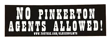 OSGAC No Pinkerton Agents Allowed! Sticker